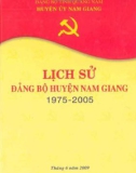 Ebook Lịch sử Đảng bộ huyện Nam Giang (1975-2005): Phần 1