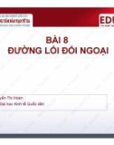 Bài giảng Đường lối cách mạng của Đảng Cộng sản Việt Nam: Bài 8 (TS. Nguyễn Thị Hoàn)