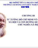 Chương 3. Tư tưởng Hồ Chí Minh về chủ nghĩa xã hội và con đường quá độ lên Chủ Nghĩa Xã Hội