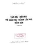 Giáo dục trẻ em lứa tuổi mầm non bằng văn học dành cho thiếu nhi (in lần thứ tư): Phần 1