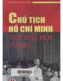 Đại hội Đảng - Chủ tịch Hồ Chí Minh: Phần 1