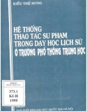 Môn Lịch sử và hệ thống thao tác sư phạm trong dạy học ở trường phổ thông trung học: Phần 1