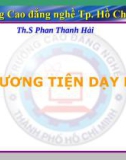 Bài giảng Phương tiện dạy học - ThS. Phan Thanh Hải