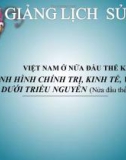 Bài giảng Lịch sử 10 bài 25: Tình hình chính trị, kinh tế, văn hóa dưới triều Nguyễn (Nửa đầu thế kỷ XIX