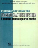 Trường trung học phổ thông - Phương pháp công tác của người giáo viên chủ nhiệm: Phần 1