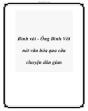 Bình vôi - Ông Bình Vôi nét văn hóa qua câu chuyện dân gian