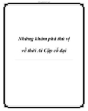 Những khám phá thú vị về thời Ai Cập cổ đại