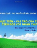 THỰC TIỄN - VAI TRÒ CỦA THỰC TIỄN ĐỐI VỚI NHẬN THỨC