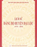 Ebook Lịch sử Đảng bộ huyện Đại Lộc (1975-2015): Phần 1