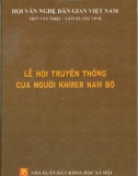 Lễ hội truyền thống của người Khmer Nam Bộ: Phần 1