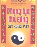 Phong tục văn hóa thờ cúng của người Việt: Phần 1