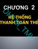 Bài giảng Thanh toán điện tử: Chương 2 - ĐH Thương Mại