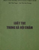 Tìm hiểu Luật tục trong xã hội Chăm: Phần 1