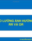 Bài giảng Nghiên cứu khoa học - Bài 5 (Đo lường ảnh hưởng: RR và OR)