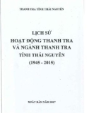 Ebook Lịch sử hoạt động thanh tra và ngành thanh tra tỉnh Thái Nguyên (1945-2015): Phần 1