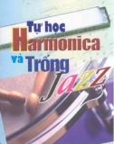 Harmonica và trống Jazz - Tự học nhạc cụ: Phần 1