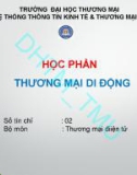 Bài giảng Thương mại di động: Chương 1 - ĐH Thương Mại