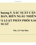 Bài giảng Thống kê ứng dụng trong kinh doanh: Chương 5 - ThS. Lê Văn Hòa