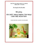 Bài giảng Tổ chức hoạt động Âm nhạc cho trẻ mầm non - ĐH Phạm Văn Đồng