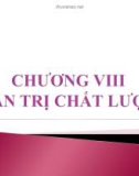 Bài giảng Quản trị tác nghiệp ( Đào Minh Anh) - Chương 8 Quản trị chất lượng