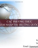 Bài giảng Các phương thức thâm nhập thị trường - Lê Quang Nhật