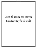 Cách để quảng cáo thương hiệu trực tuyến tốt nhất