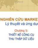 NGHIÊN CỨU MARKETING - Chương 5: THIẾT KẾ CÔNG CỤ THU THẬP DỮ LIỆU