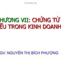 CHƯƠNG VII: CHỨNG TỪ CHỦ YẾU TRONG KINH DOANH