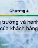 Chương 4: Thị trường và hành vi của khách hàng