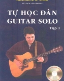 Sổ tay tự học đàn guitar solo (Tập 1): Phần 1