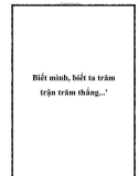 Biết mình, biết ta trăm trận trăm thắng...'.