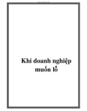 Khi doanh nghiệp muốn lỗ