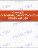 Bài giảng học phần Quản trị sản xuất: Chương 6 - ĐH Thương mại