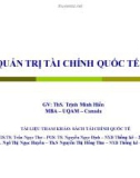 Bài giảng Quản trị tài chính quốc tế - ThS. Trịnh Minh Hiền