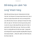 Cách thức để không còn cảnh 'hỏi cung' khách hàng