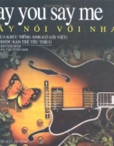 Hãy nói với nhau - Say you say me: Phần 1