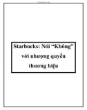 Starbucks: Nói 'Không' với nhượng quyền thương hiệu