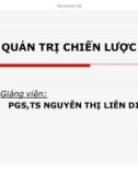 Bài giảng Quản trị chiến lược - PGS,TS. Nguyễn Thị Liên Diệp