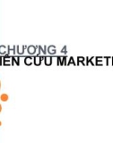 Bài giảng Marketing dược - Chương 4: Nghiên cứu marketing;