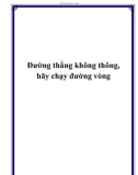 Đường thẳng không thông, hãy chạy đường vòng