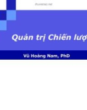 Bài giảng Quản trị chiến lược: Chương 1 - Vũ Hoàng Nam