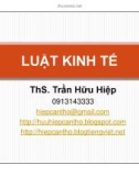 Bài giảng Luật kinh tế - ThS. Trần Hữu Hiệp