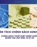 CHÍNH SÁCH THUẾ XUẤT NHẬP KHẨU NHẰM THU HÚT ĐẦU TƯ Ở VN