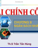 Bài giảng Tài chính công: Chương 8 - Th.S Trần Tấn Hùng