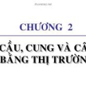 Bài giảng Kinh tế vĩ mô - Chương 2: Cung cầu thị trường