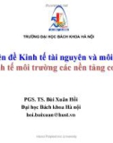 Kinh tế tài nguyên và môi trường (PGS Bùi Xuân Hồi) - Chương 4 Kinh tế môi trường các nền tảng cơ bản