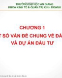 Bài giảng Thiết lập và thẩm định dự án đầu tư: Chương 1 - ThS. Phạm Bảo Thạch