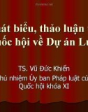 Bài giảng Phát biểu, thảo luận tại Quốc hội về dự án luật - TS. Vũ Đức Khiển