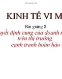 Bài giảng Kinh tế vi mô: Bài 8 - Lê Thương