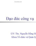 Bài giảng Đạo đức công vụ: Chương 1, 2 - ThS. Nguyễn Hồng Hoàng